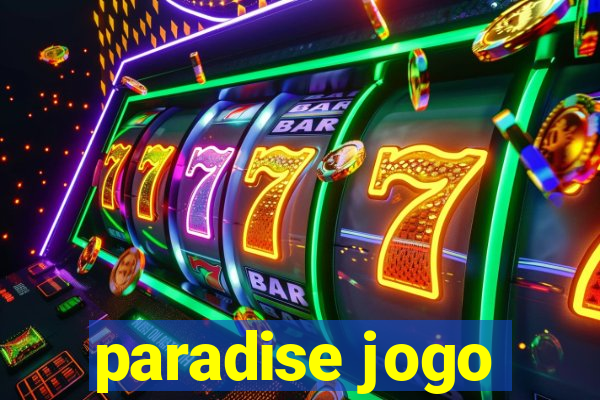 paradise jogo